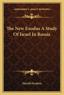 The New Exodus: A Study of Israel in Russia