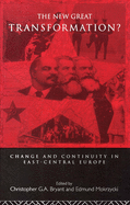 The New Great Transformation?: Change and Continuity in East-Central Europe