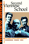 The New Grove Second Viennese School: Schoenberg, Webern, Berg