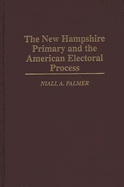 The New Hampshire Primary and the American Electoral Process