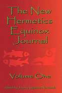 The New Hermetics Equinox Journal Volume One