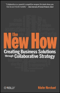 The New How: Building Business Solutions Through Collaborative Strategy