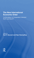 The New International Economic Order: Confrontation or Cooperation Between North and South?