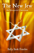 The New Jew: A Story of Conversion