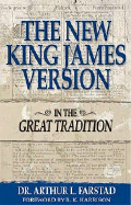 The New King James Version: In the Great Tradition