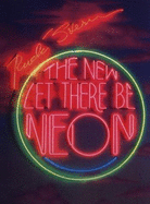 The New Let There Be Neon