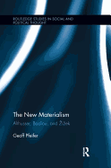 The New Materialism: Althusser, Badiou, and Zizek