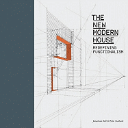 The New Modern House: Redefining Functionalism