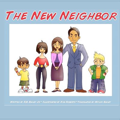 The New Neighbor - Bailey, R B, Jr.