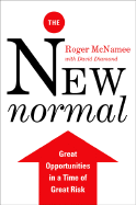 The New Normal: Great Opportunities in a Time of Great Risk