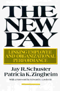 The New Pay: Linking Employee and Organizational Performance