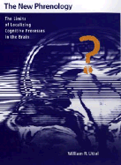 The New Phrenology: The Limits of Localizing Cognitive Processes in the Brain
