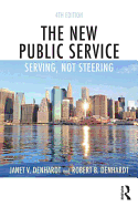 The New Public Service: Serving, Not Steering