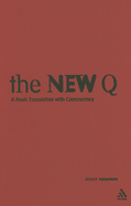 The New Q: A Fresh Translation with Commentary