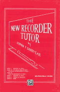 The New Recorder Tutor, Bk 3: Alto/Sopranino