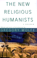 The New Religious Humanists