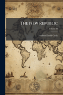 The New Republic Volume 30