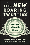 The New Roaring Twenties: Prosper in Volatile Times