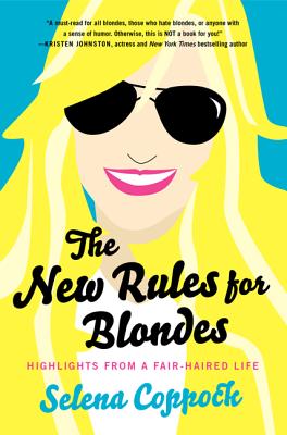 The New Rules for Blondes - Coppock, Selena