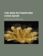 The New Rutherford Cook Book