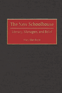 The New Schoolhouse: Literacy, Managers, and Belief