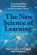 The New Science of Learning: How to Learn in Harmony With Your Brain