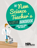 The New Science Teacher's Handbook: What You Didn't Learn from Student Teaching