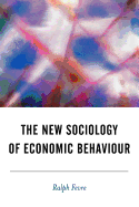 The New Sociology of Economic Behaviour