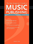 The New Songwriter's Guide To Music Publishing 3rd Edition