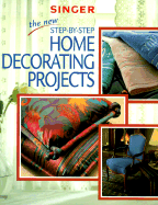 The New Step by Step Home Decorating Projects