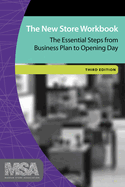 The New Store Workbook: The Essential Steps from Business Plan to Opening Day