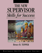 The New Supervisor: Skills for Success