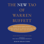 The New Tao of Warren Buffett: Wisdom from Warren Buffett to Help Guide You to Wealth and Make the Best Decisions about Life and Money