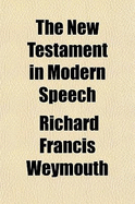 The New Testament in Modern Speech