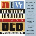 The New Tradition Sings the Old Tradition