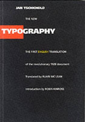 The New Typography: Volume 8 - Tschichold, Jan, and McLean, Ruari (Translated by), and Kinross, Robin (Introduction by)