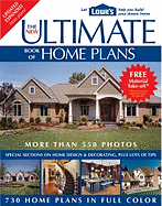 The New Ultimate Book of Home Plans: Lowe's Branded