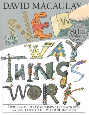 The New Way Things Work - Ardley, Neil (Contributions by), and Macaulay, David