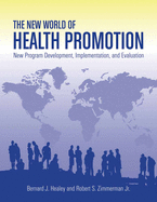 The New World of Health Promotion: New Program Development, Implementation, and Evaluation: .