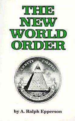 The New World Order - Epperson, Ralph