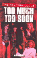 The New York Dolls Too Much Too Soon