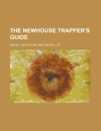 The Newhouse Trapper's Guide