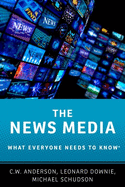 The News Media: What Everyone Needs to Know