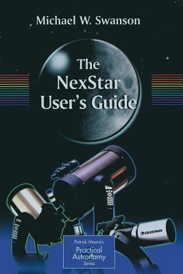 The Nexstar User's Guide - Swanson, Michael