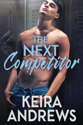 The Next Competitor - Andrews, Keira