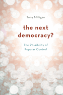 The Next Democracy?: The Possibility of Popular Control