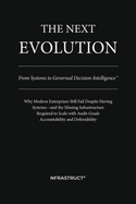 The Next Evolution: From Systems to Governed Decision-Intelligence(TM)
