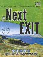 The Next Exit: The Most Complete Guide of USA Interstate Highway Exit Services
