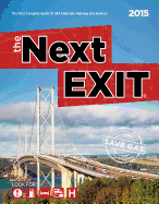 The Next Exit: The Most Complete Interstate Hwy Guide (2015)