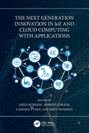The Next Generation Innovation in Iot and Cloud Computing with Applications